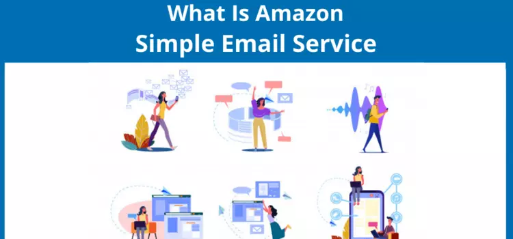 What Is Amazon SES? Does Your Business Need It?
