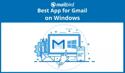 Die beste App, um Gmail auf Windows 10 in 2025 zu verwalten