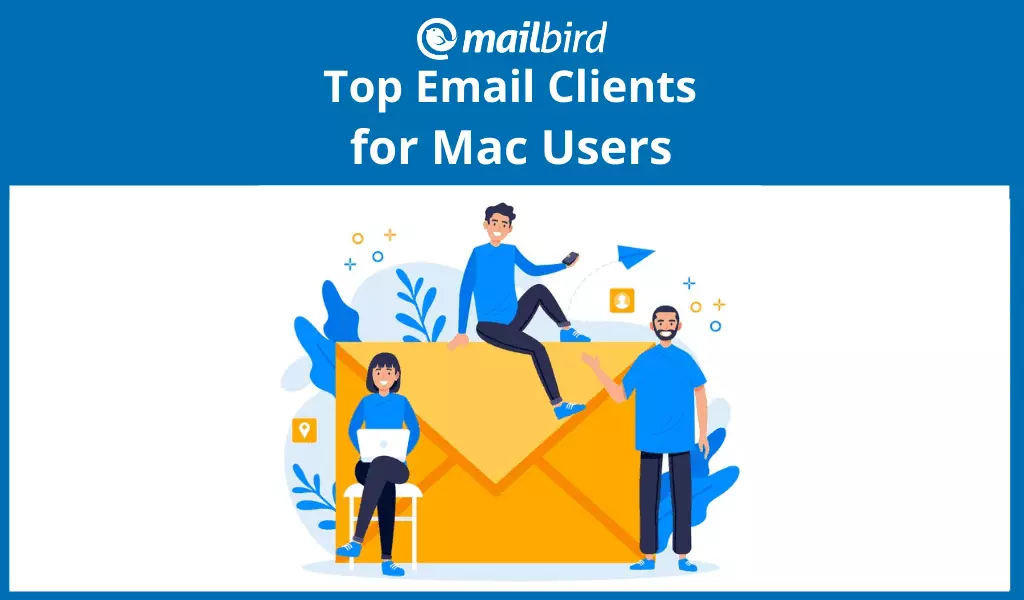 Top Mac Email Apps for 2024: Ultimate Guide
