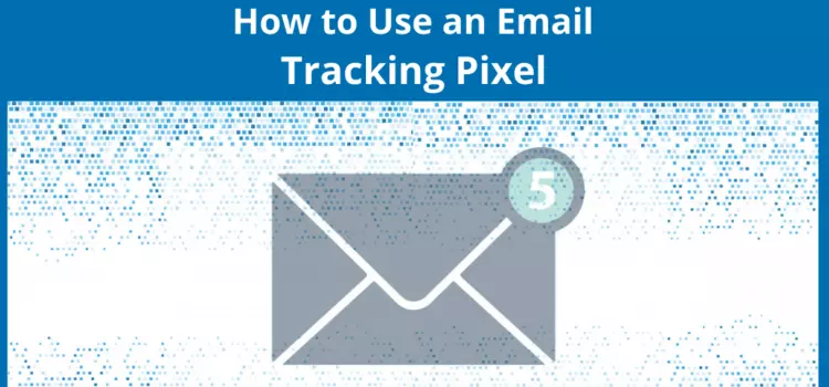 Master the Email Tracking Pixel