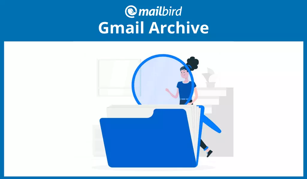 Gmail Archive: Ultimate Why & How Guide