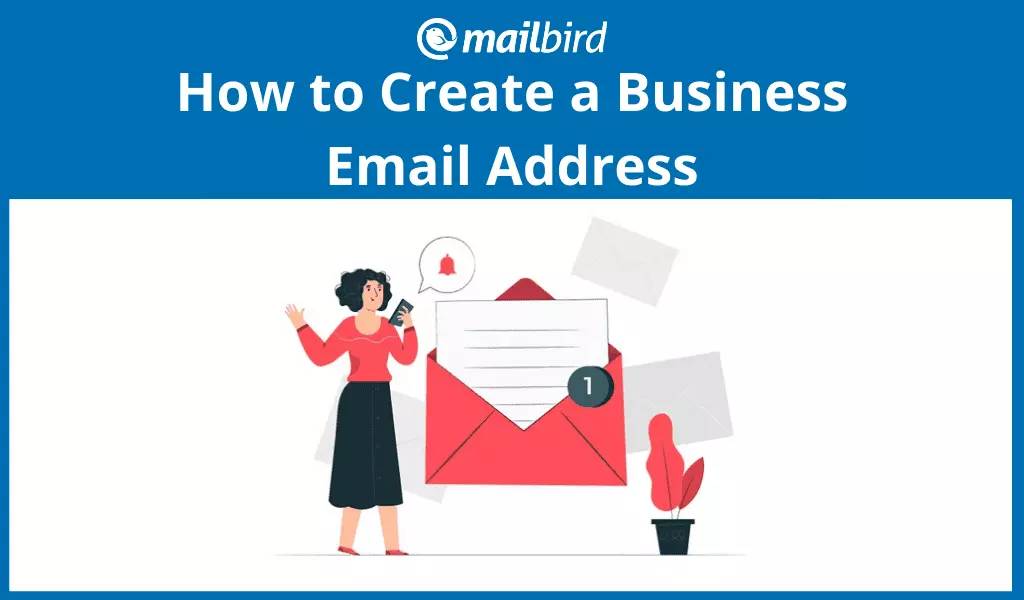 How to Create a Business Email Address — All You Need to Know
