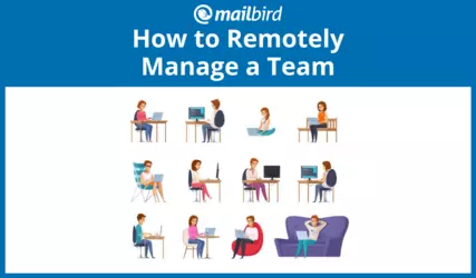 Quick Tips to Help Remotely Manage a Team