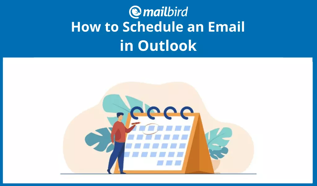 How to Schedule an Email in Outlook? [Updated 2024]