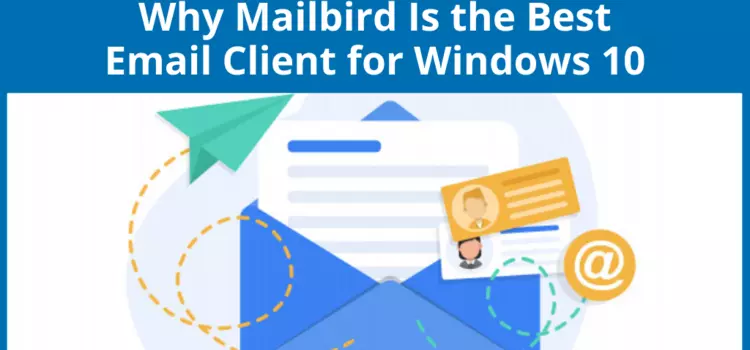 Waarom Mailbird het beste mailprogramma voor Windows 10