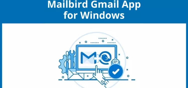 Gmail para Windows: Hay una mejor manera en 2024