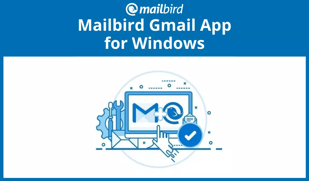 Mailbird Gmail App for Windows: The Better Way in 2024