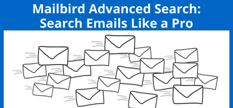 Advanced Email Search with Mailbird Guide