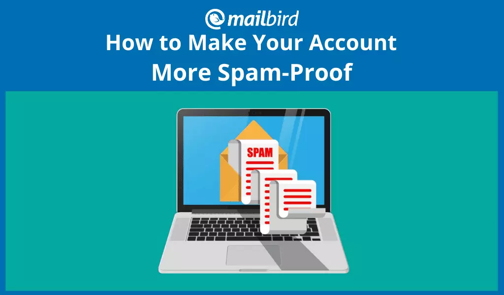 Spam Email Getting to You? How to Make Your Account More Spam-Proof