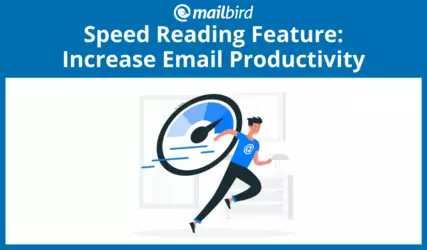 Speed Reading Funktion: 3-fache E-Mail Produktivität