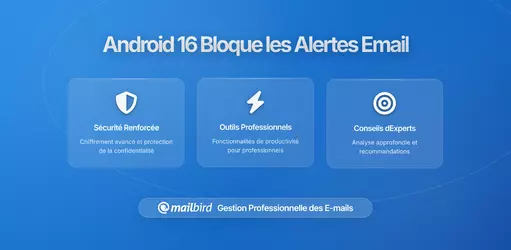 Les nouveaux contrôles de notification d'Android 16 perturbent les alertes email pour certains utilisateurs