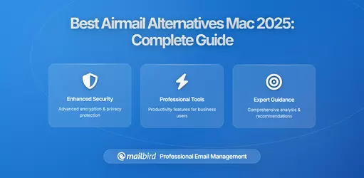 The Best Alternatives to Airmail on Mac in 2026: Complete Guide for Frustrated Users