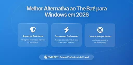 Melhor Alternativa ao The Bat! para Utilizadores de Windows em 2026