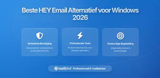 Beste HEY Email Alternatief voor Windows Gebruikers in 2026