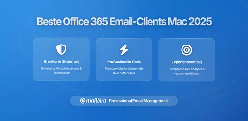 Beste Office 365 E-Mail-Clients für Mac in 2026: Vermeiden Sie Outlooks Leistungsprobleme