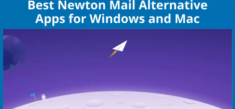 Melhor Alternativa ao Newton Mail para Windows e Mac em 2024