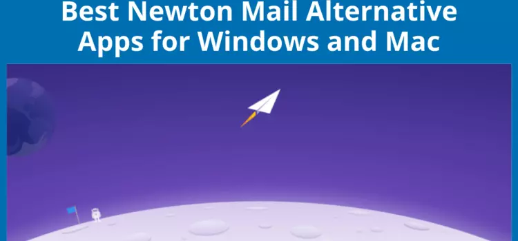 Лучшие альтернативы Newton Mail для Windows и Mac в 2024 году