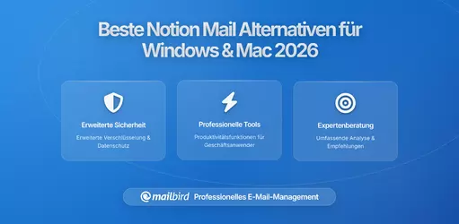 Beste Notion Mail Alternativen für Windows und Mac in 2026: Ein Umfassender Ratgeber