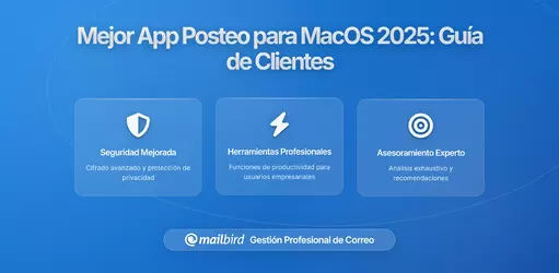Mejor App de Posteo para MacOS en 2026: Guía Completa de Clientes de Correo