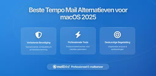 De Complete Gids voor Tempo Mail Alternatieven voor macOS in 2026: Vind Jouw Perfecte Email Oplossing