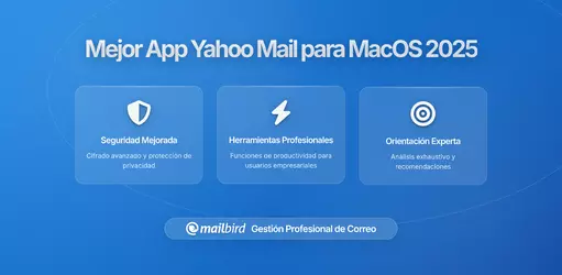 Mejor App de Yahoo Mail para MacOS en 2026: Encuentra tu Solución de Correo Perfecta