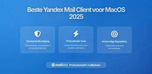 De Complete Gids voor Yandex Mail op MacOS in 2026: De Beste Desktop E-mailoplossing Vinden