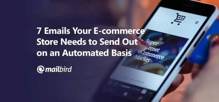7 Emails to Send Out on an Automated Basis in 2025