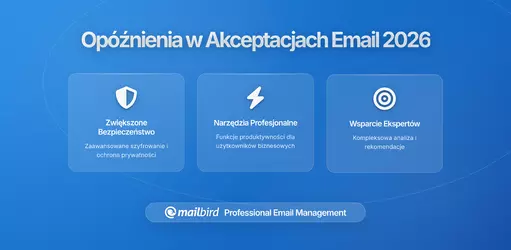 Problem z opóźnieniem decyzyjnym: Jak łańcuchy zatwierdzeń e-mailowych spowalniają firmy i jak Mailbird może pomóc