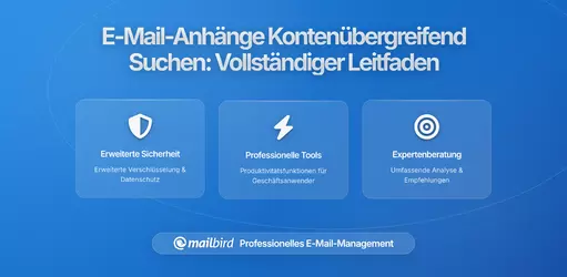 So durchsuchen Sie E-Mail-Anhänge über mehrere Konten - Der komplette Leitfaden 2026