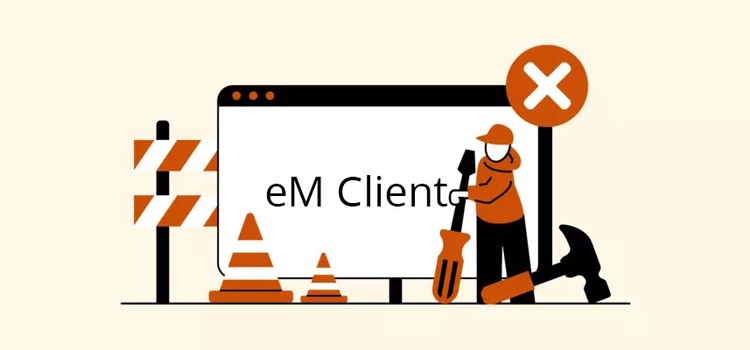 Problemas Comunes de eM Client y Consejos para Solucionarlos