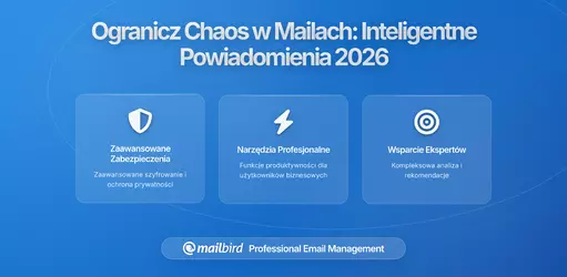 Jak zredukować bałagan w e-mailach dzięki sprytnym zasadom powiadomień: Kompletny przewodnik 2026