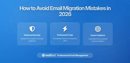 How to Avoid Common Mistakes When Migrating to a New Email Client