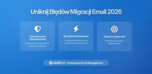 Jak Uniknąć Powszechnych Błędów przy Migracji na Nowego Klienta Poczty