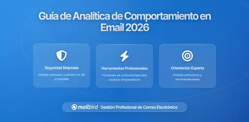 Cómo las Analíticas de Comportamiento en Apps de Correo Rastrean Tus Hábitos de Lectura: Lo Que Debes Saber en 2026