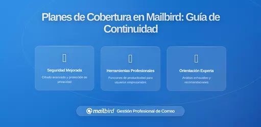 Diseñando Planes de Cobertura de Correos en Mailbird: Asegurar la Continuidad del Equipo cuando Están Ausentes