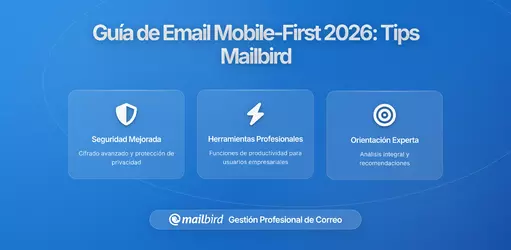 Construyendo un Flujo de Trabajo de Correo Electrónico altamente Eficiente: Una Guía para la Gestión Moderna del Correo con Mailbird