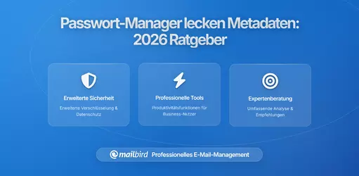 Wie E-Mail-verbundene Passwortmanager Ihre Metadaten preisgeben können und was Sie dagegen tun können