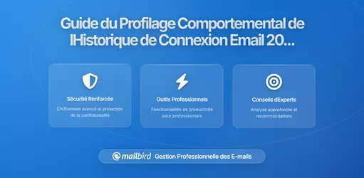 Comment l'historique de connexion par email et les motifs d'activité permettent un profilage comportemental complet