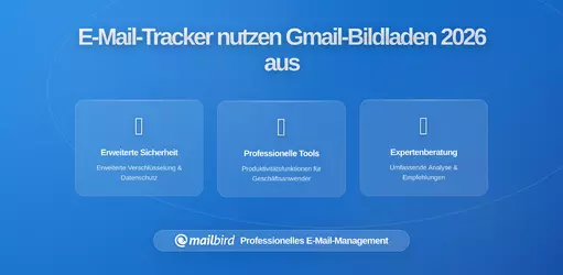 Wie Email-Tracker das automatische Laden von Bildern in Gmail ausnutzen (und wie Mailbird Sie schützt)
