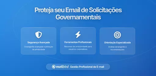 Como Proteger o Seu Email de Pedidos de Dados do Governo