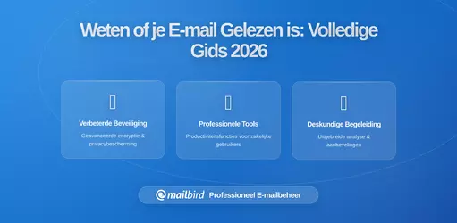 Hoe weet je of iemand je e-mail heeft gelezen: complete gids voor e-mailtracking in 2026