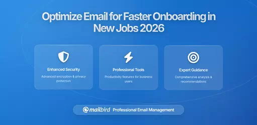 How to Optimize Email for Faster Onboarding in New Jobs and Roles