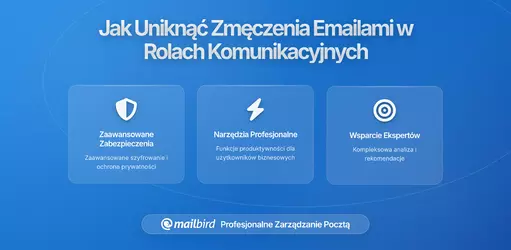 Przeciążenie Emailami? Jak Zmniejszyć Zmęczenie Elektroniczną Pocztą w Rolach Wymagających Wysokiej Komunikacji Bez Rezygnacji z Ważnych Wiadomości