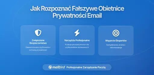 Jak Rozpoznać Fałszywe Obietnice Prywatności od Dostawców E-mail: Kompleksowy Przewodnik