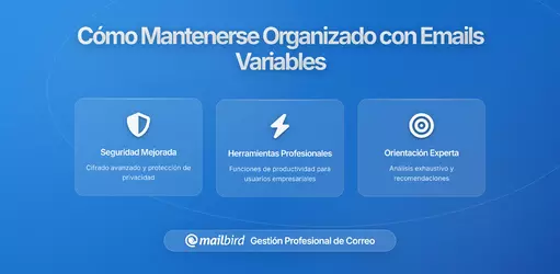 Cómo Mantenerse Organizado Cuando el Volumen de Correos Fluctúa Diariamente