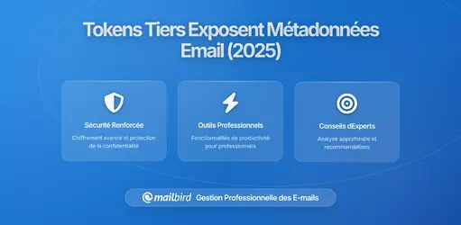 Comment les jetons de connexion tiers peuvent exposer les métadonnées de votre email