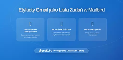 Zamień Etykiety Gmail na Osobistą Kolejkę Zadań w Mailbird: Kompletny Przewodnik 2026