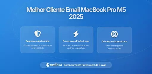 Acabou de Comprar um MacBook Pro (M5)NULL Veja o Cliente de Email que Deve Usar