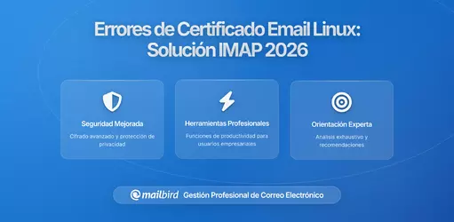 Cambios en Certificados de Correo en Linux: Cómo Resolver Problemas de Conexión IMAP en 2026