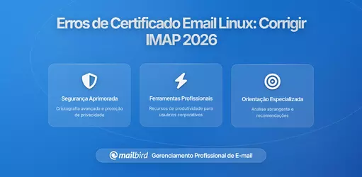 Alterações no Certificado de Email no Linux: Como Corrigir Problemas de Conexão IMAP em 2026